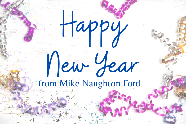 Happy New Year from Mike Naughton Ford